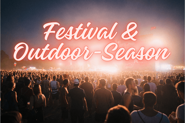 Bereit für die Festival- und Outdoor-Saison?